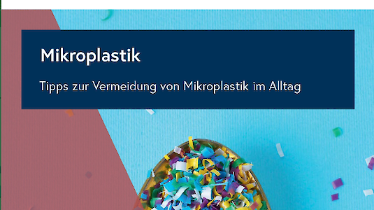 Mikroplastik - Vermeidungstipps. Copyright by BMK. Mikroplastik - Vermeidungstipps. Copyright by BMK.